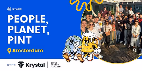 Amsterdam - Small99's People, Planet, Pint\u2122: Sustainability Meetup