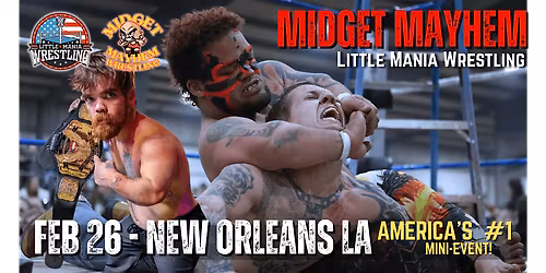 "Midget Mayhem \/ Little Mania" Mini Wrestling LIVE! New Orleans LA 18+