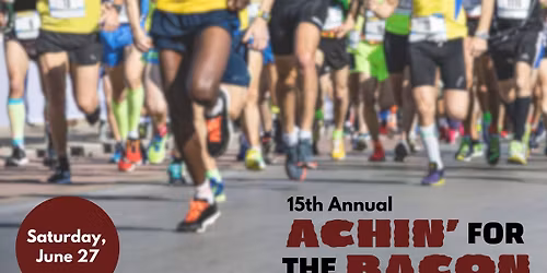 15th Annual Achin' for the Bacon 5K Run