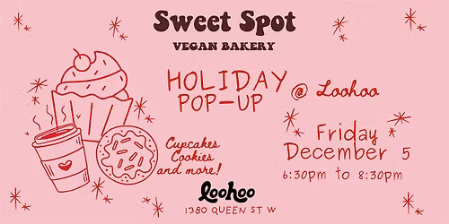 Sweet Spot Vegan Bakery: Evening Social & Pop-Up at Loohoo