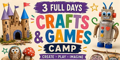 3-Day Crafts and Games Summer Camp (August 4,5,6)