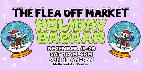 The Flea Off Market 15th Annual Indoor Holiday Bazaar