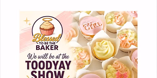 Blessed to Be the Baker will be at the Toodyay Agricultural Show 2026 \ud83e\uddc1\ud83c\udfaa\ud83c\udfa1\ud83c\udfa0