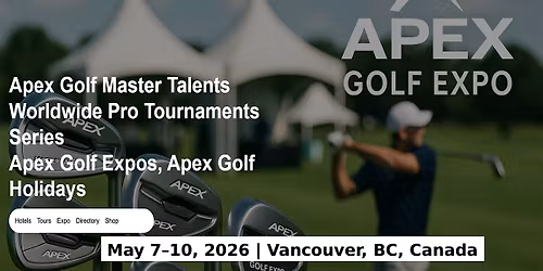 Golf Master Talent Apex Tours Global Fame & Prices in Vancouver, BC, CanadA