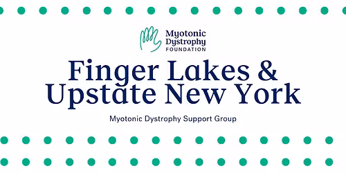 Finger Lakes & Upstate NY - In Person Myotonic Dystrophy Support Group