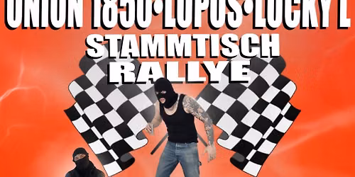 UNION 1850 & LUPUS & LUCKY L STAMMTISCH RALLYE TOUR - Berlin