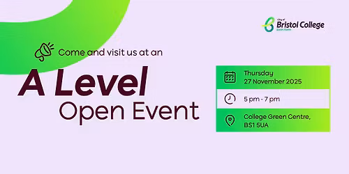 A Level Open Event - College Green Centre