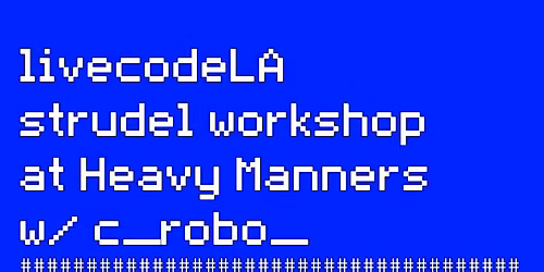 Livecode.la Strudel Workshop with c_robo_