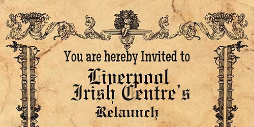 Liverpool Irish Centre: The Relaunch