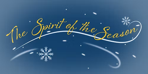 The Spirit of the Season Holiday Show