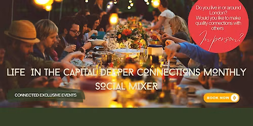 Life in the Capital Deeper Connections Monthly Social Mixer