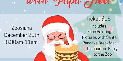 Pancakes with Papa N\u00f6el at Zoosiana!