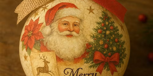 Decoupage Christmas Decoration Workshop