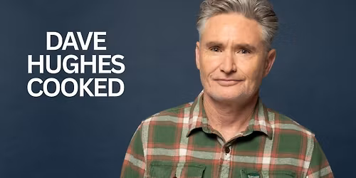 Dave Hughes - Cooked