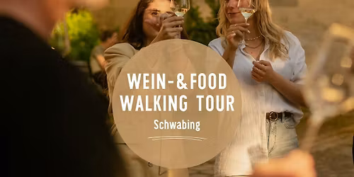 Wine & Food Walking Tour SCHWABING! | Munich Wine Rebels
