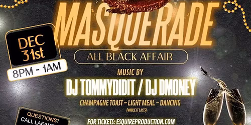 ALL BLACK MASQUERADE NYE PARTY