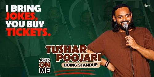 Tushar Poojari Live: A Stand-up Comedy Show