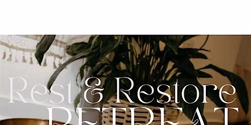 Rest and Restore Retreat (yoga & sound)