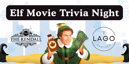 Elf Movie Trivia Night with The Kendall Foundation
