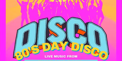 \ud83d\udd7a\u2728 80\u2019s DAY DISCO \u2013 BRAND NEW FOR 2026! \u2728\ud83d\udc83