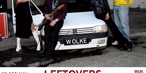 Leftovers \u2022 Wien \u2022 WUK