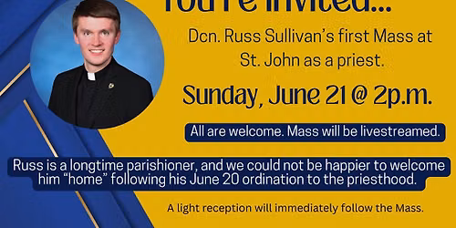 Dcn. Russ Sullivan as a Priest at St. John the Evangelist
