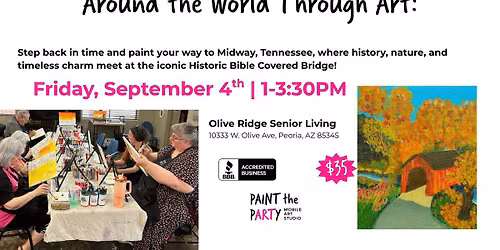 Around the World Through Art: Historic Bible Covered Bridge - Midway, TN Paint Class