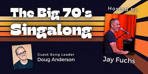 THE BIG 70\u2019S SINGALONG!