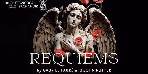 Requiems by Faur\u00e9 & Rutter