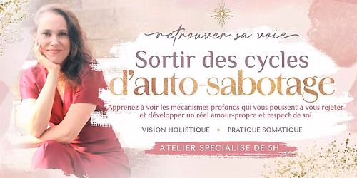 Atelier de 5h ~ Sortir des Cycles d\u2019Auto-Sabotage