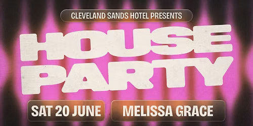 House Party Saturdays ft. Melissa Grace