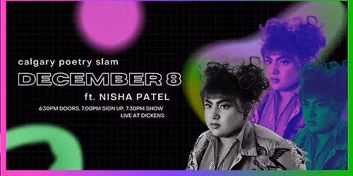 Calgary Poetry Slam ft. NISHA PATEL