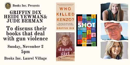 GRIFFIN DIX, HEIDI YEWMAN, JUDE BERMAN at Books Inc. Laurel Village