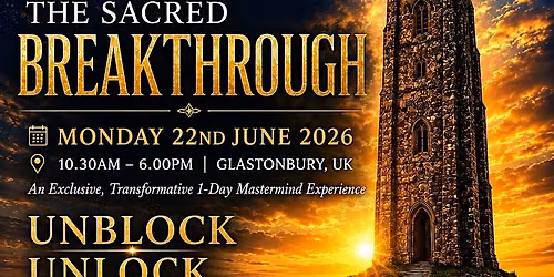 SACRED BREAKTHROUGH: Unique Ceremony To Unblock, Unlock & Upgrade in 1 DAY!