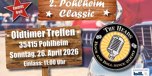 2. Pohlheim Classic - Oldtimer Treffen & Fr\u00fchschoppen mit The Heads