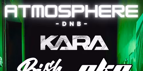 Atmosphere DNB - Kara, Bish + OKO