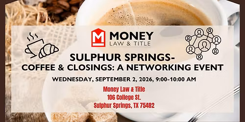 Sulphur Springs- Coffee & Closings: A Networking Event