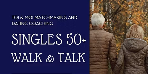 Singles 50+ Walk and Talk