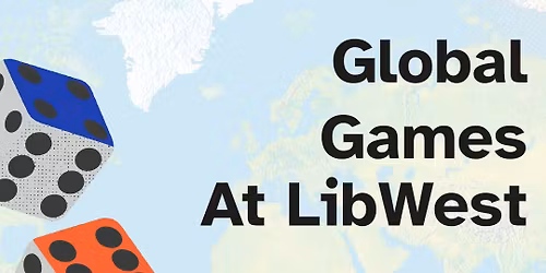 Global Games at LibWest