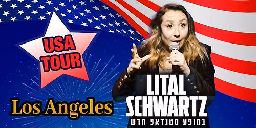 Lital Schwartz, Stand-Up Comedy Show - L.A Beverly Hills