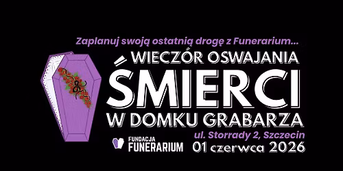 Wiecz\u00f3r oswajania \u015bmierci w Domku Grabarza | 01.06.26 | SZCZECIN