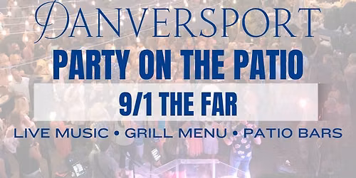 Party on the Patio - 9\/1 THE FAR DANCE, POP, ROCK, R&B