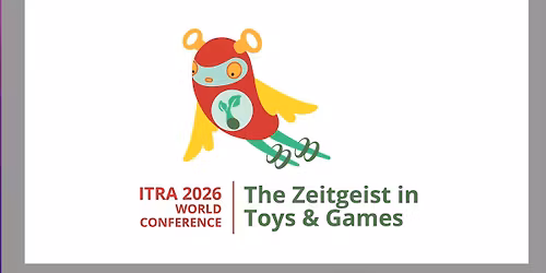 2026 ITRA World Conference, The Zeitgeist in Toys & Games 