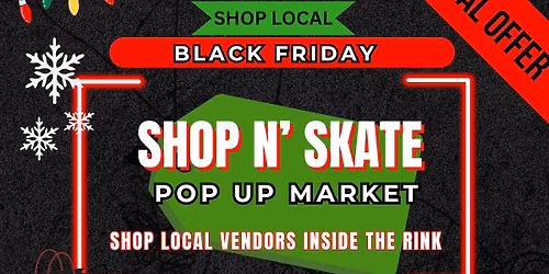 Black Friday Shop & Skate POP UP MARKET!