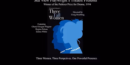 SVPT Presents: Three Tall Women