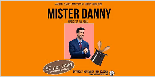 Family Event Series Featuring Mister Danny!