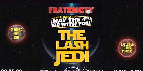 Fraternity Presents: THE LASH JEDI\ud83d\ude80\ud83e\udea9\u2728