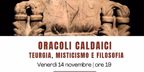 Teurgia, misticismo e filosofia negli Oracoli caldaici - con Luciano Albanese e Angelo Tonelli