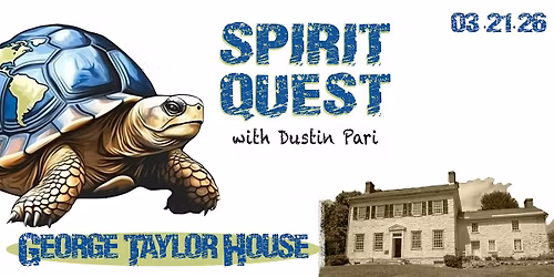 Spirit Quest Returns George Taylor House!
