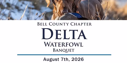 Bell County Delta Waterfowl 1st Annual Banquet